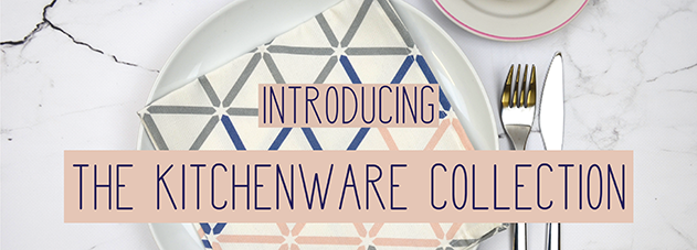 Introducing the Kitchenware Range