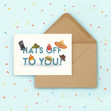 Hats Off To You Card