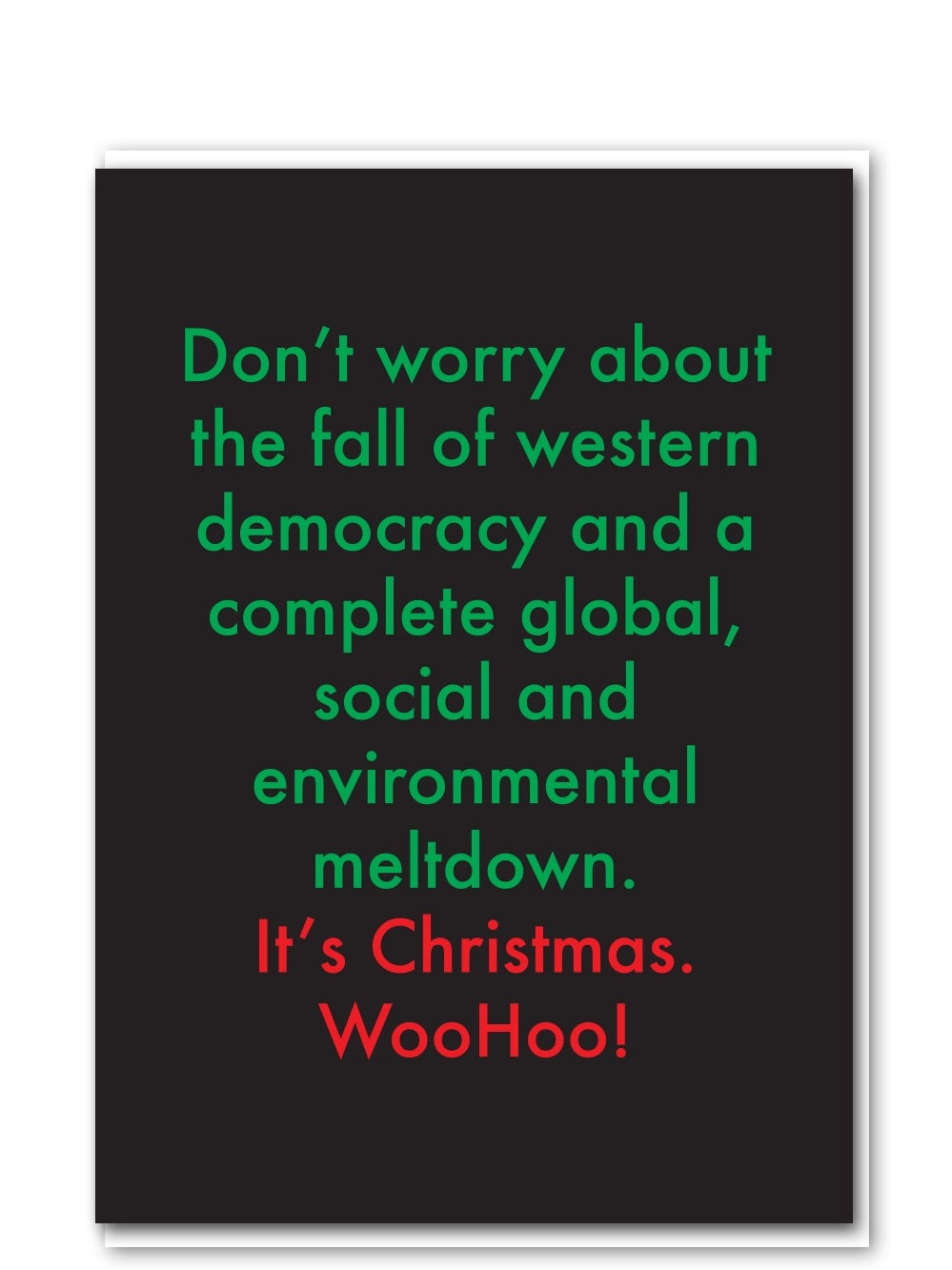 It's Christmas. Woohoo! Card