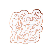 Officially On The Nice List Enamel Badge