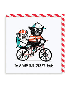 To A Wheelie Great Dad Card