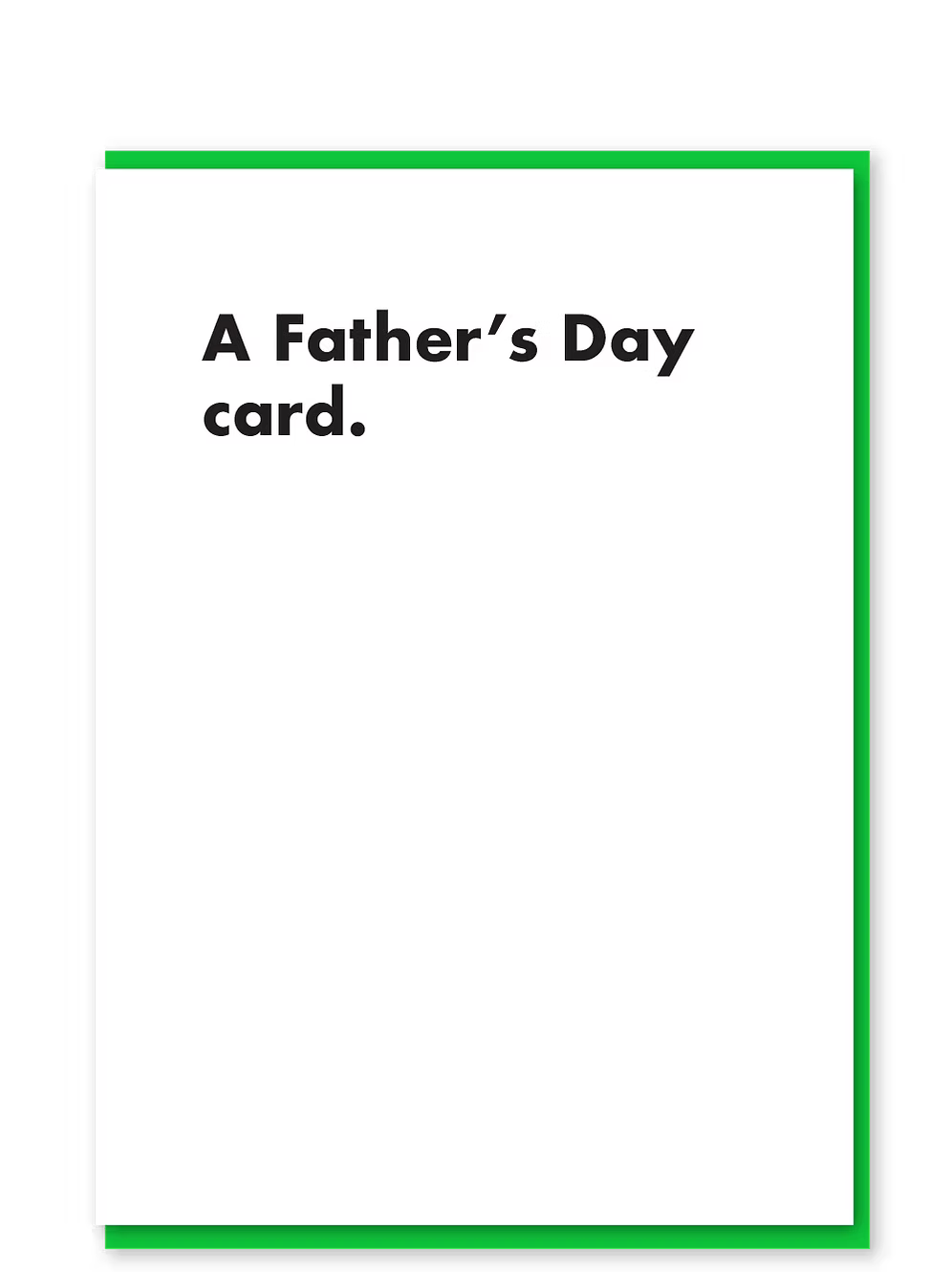 Minimal white card with text reading 'A Father's Day Card.' in black text. With bright envelope. 
