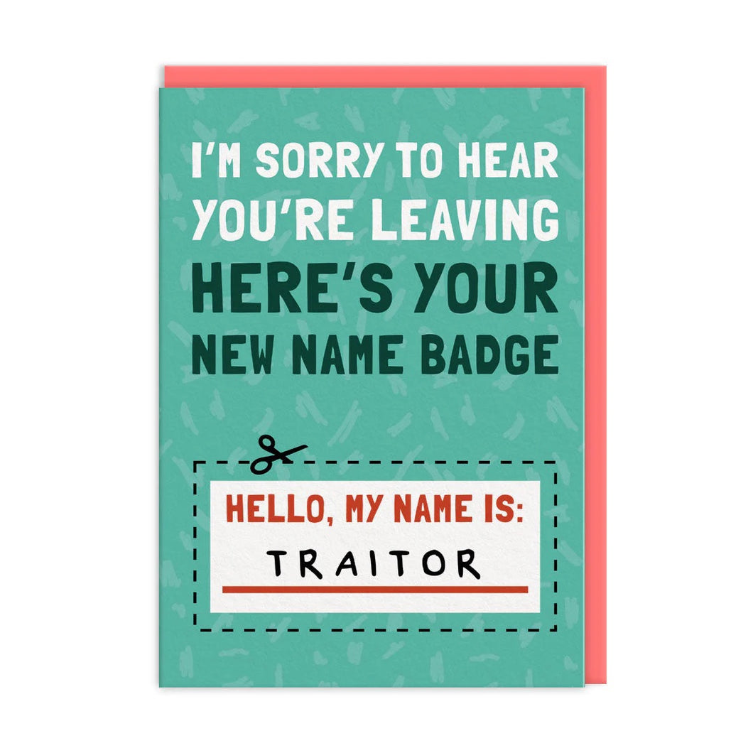 My Name Traitor Leaving Card