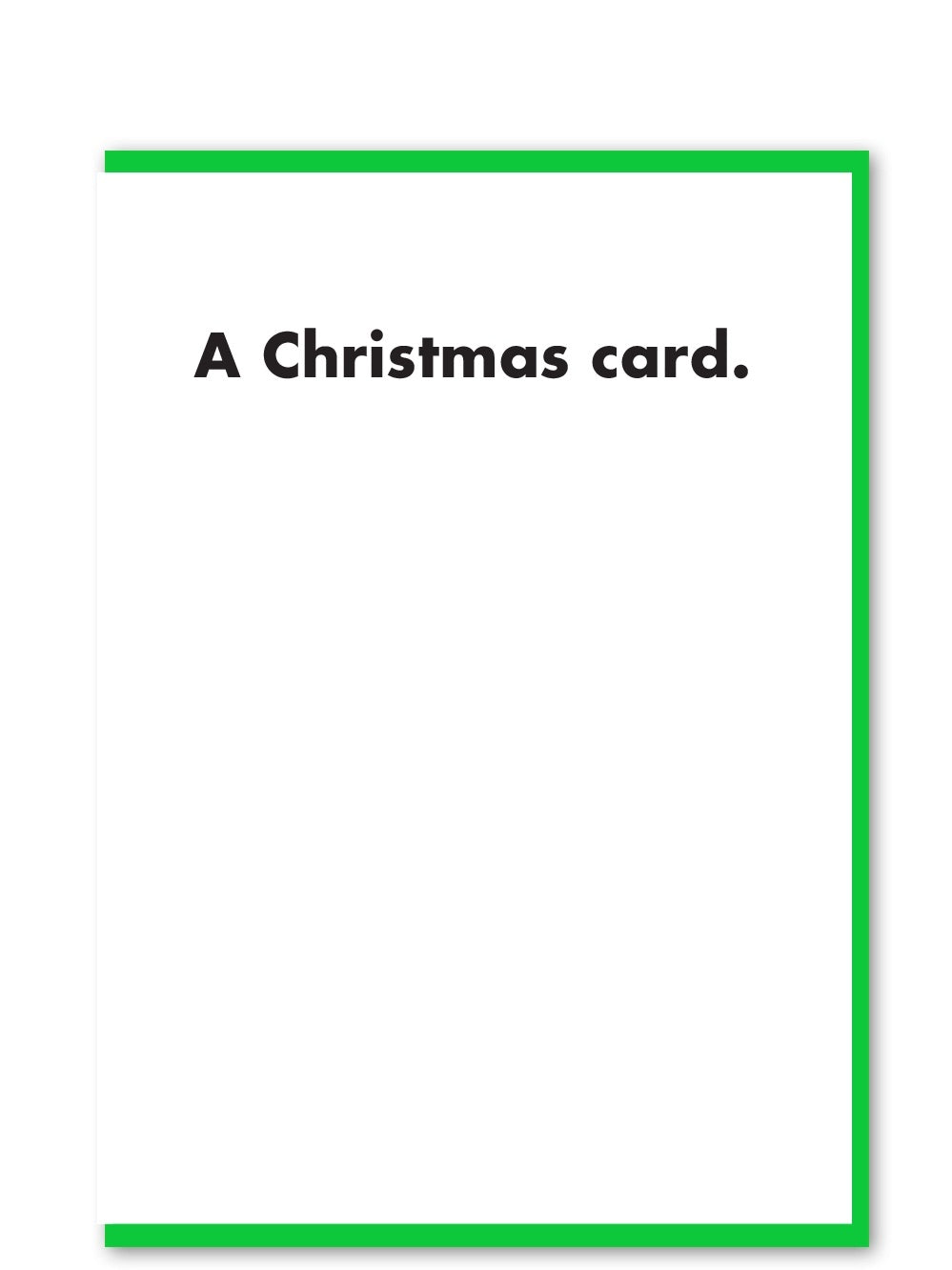 Minimal Christmas card featuring black text on a white background reading 'A Christmas card.'