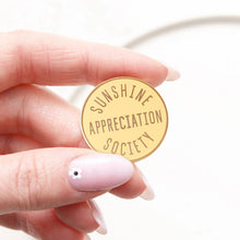 Sunshine Appreciation Society Enamel Pin Badge