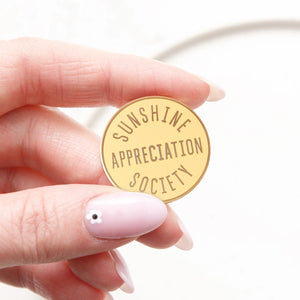 Sunshine Appreciation Society Enamel Pin Badge