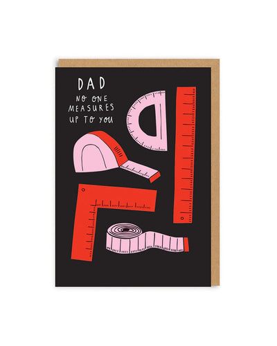 Dad Measures Up To You Card
