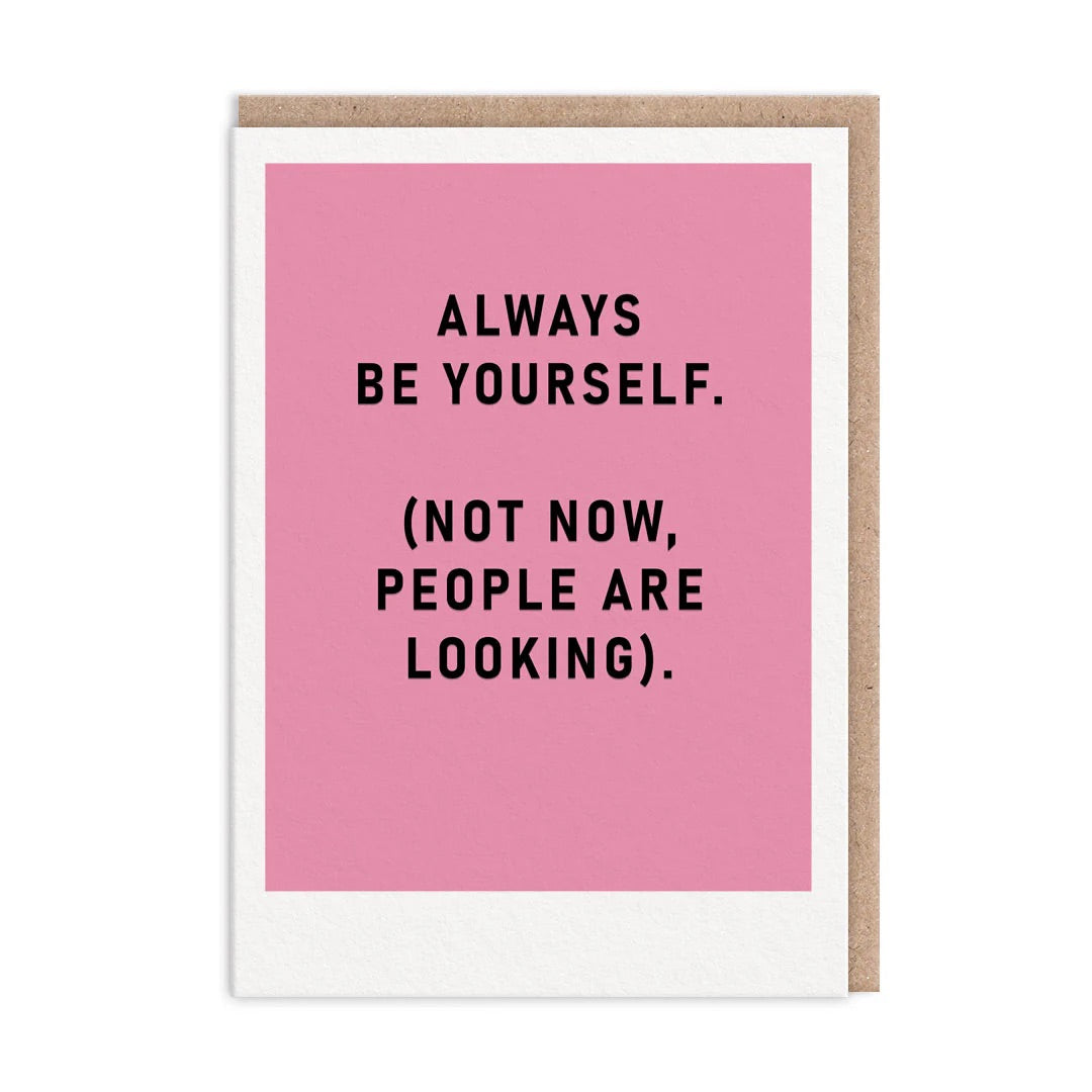 Always Be yourself Card