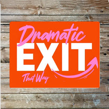 Dramatic Exit Metal Sign - Red & Pink