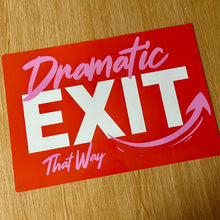 Dramatic Exit Metal Sign - Red & Pink