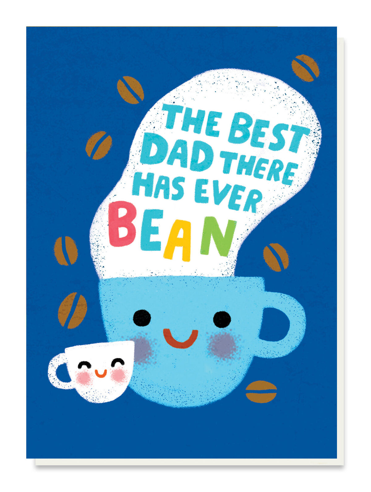 Cartoon coffee cup with a face and text 'The best dad there has ever bean' on a blue background