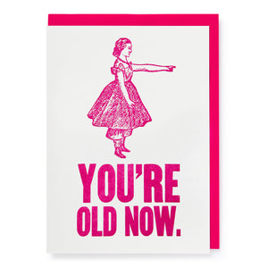 You're Old Now, Birthday Card