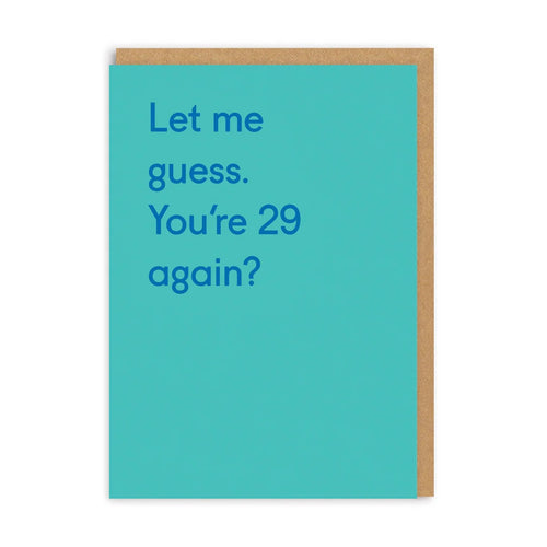 29 Again? Birthday Card