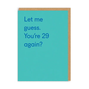 29 Again? Birthday Card