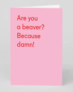 Are You A Beaver? Card