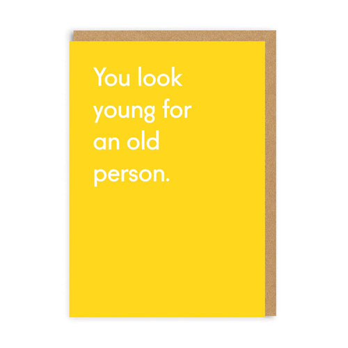 You Look Young Birthday Card