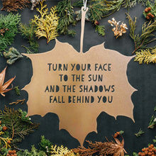 Turn Your Face To The Sun Hanging Leaf in Gold