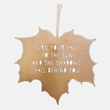 Turn Your Face To The Sun Hanging Leaf in Gold