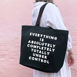 Everything Is under Control Tote Bag