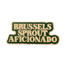 Brussels Sprout Aficionado Enamel Badge