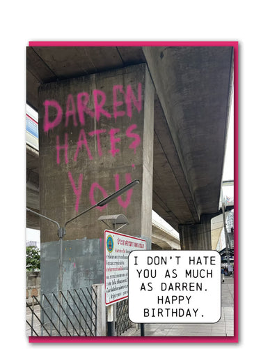 Darren Hates You Birthday Card
