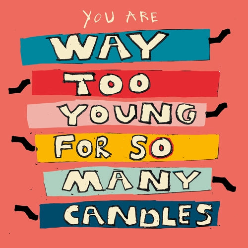 Way Too Young Birthday Card