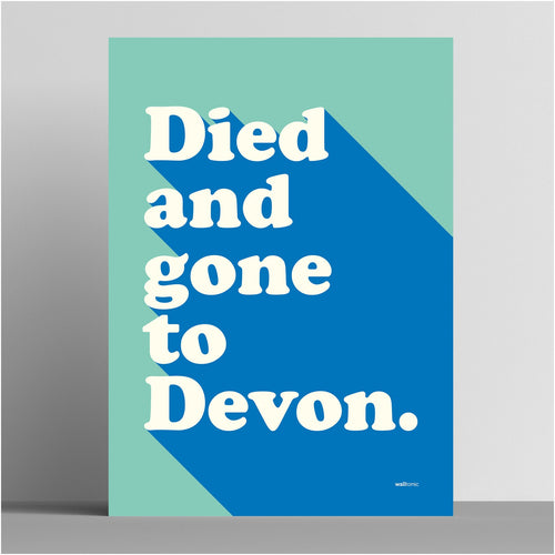 'Died & Gone To Devon' A3 print