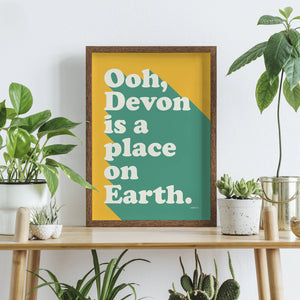 'Ooh Devon Is A Place On Earth' A3 print